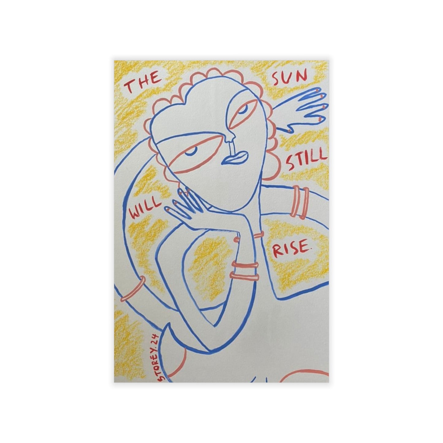 The Sun Will Still Rise - Limited Edition Print